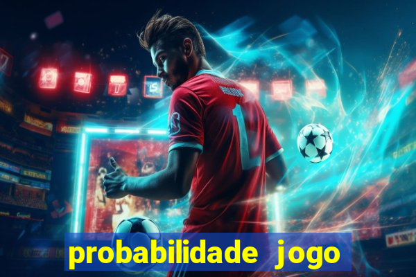 probabilidade jogo de futebol